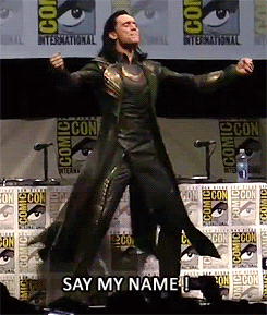 #Loki.  Holy.  Crap.  Click through for the gif. SAY MY NAME!
