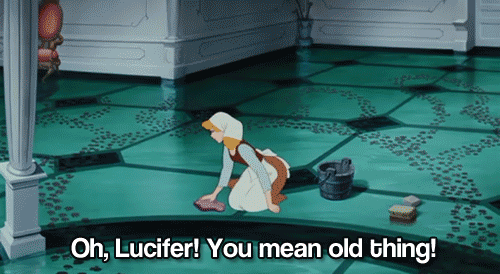 Oh,  Lucifer! You mean old thing! Cinderella. Supernatural