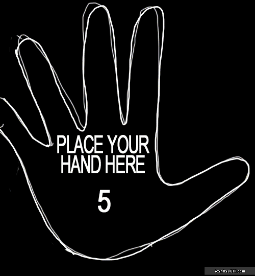 Place your hand here… awesome GIF