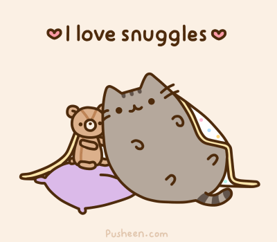 Pusheen the cat - I love snuggles.