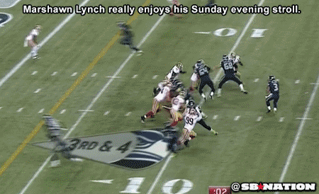 This might be my favorite GIF of all time. You don't rush Marshawn Lynch. He rushes you. Marshawn Lynch isn't always in Beast Mode. Sometimes he just wants to enjoy a slower pace, a Sunday walk, like the rest of us. Or, I assume, based on this image of his touchdown Sunday night against the 49ers. Love the Seattle Seahawks