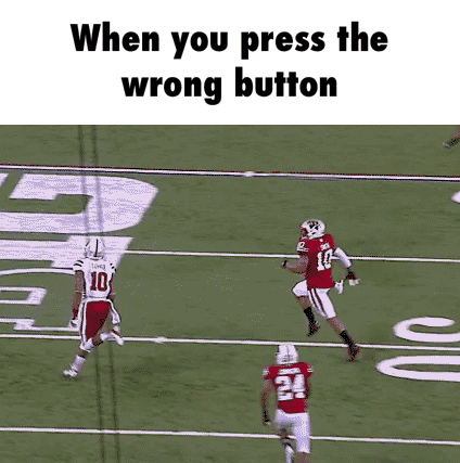 When you press the wrong button
