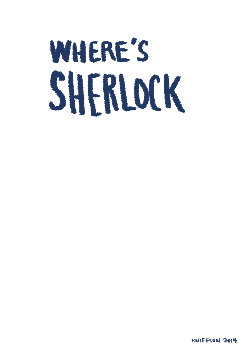 Where colud Sherlock be?