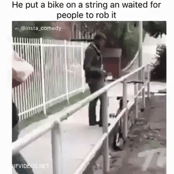They deserve it too. he put a bike on a string an waited for people to rob it